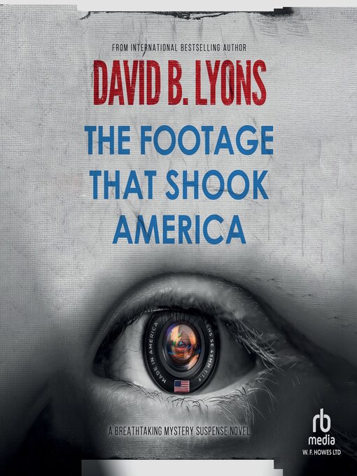 Title details for The Footage That Shook America by David B. Lyons - Wait list